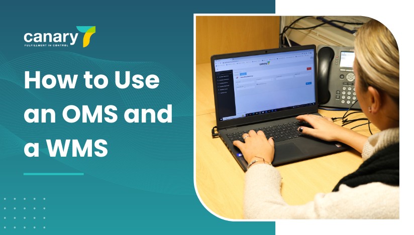 Canary7 - WMS and OMS - How to Use an OMS and a WMS