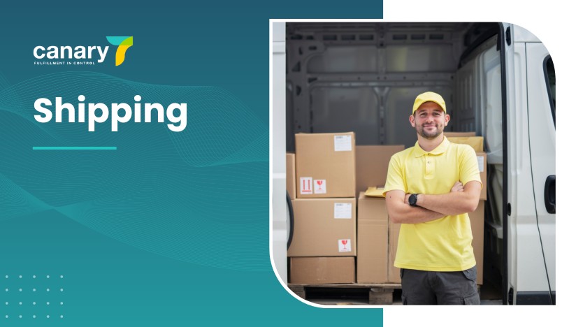 Canary7 - eCommerce Order Fulfilment Guide - Shipping