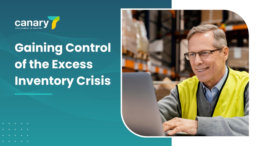 Canary7 - Excess Inventory Crisis - Gaining Control of the Excess Inventory Crisis