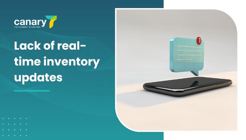 Canary7 - Tips for smooth fulfilment during peak season - Lack of real-time inventory updates