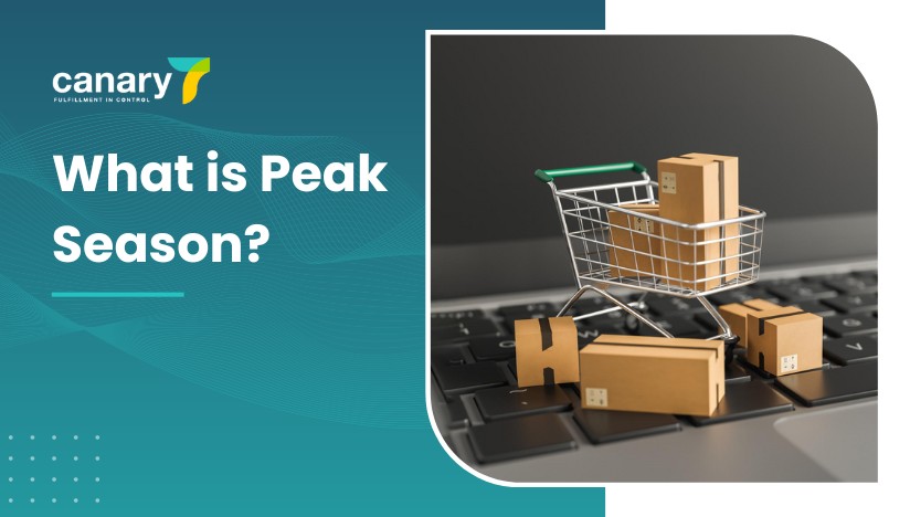 Canary7 - Tips for smooth fulfilment during peak season - What is Peak Season