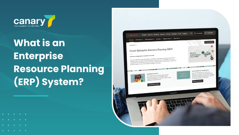 Canary7 - WMS vs. ERP - What is an Enterprise Resource Planning (ERP) System