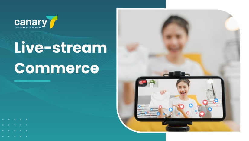Canary7 - Top Technologies that have Driven eCommerce Growth - Live-stream Commerce
