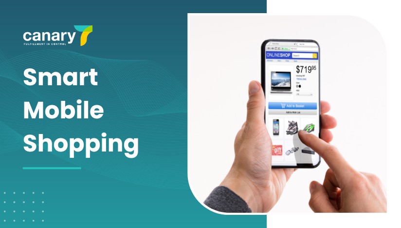 Canary7 - Top Technologies that have Driven eCommerce Growth - Smart Mobile Shopping