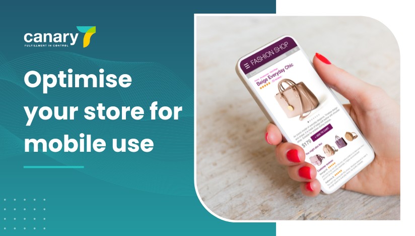 Canary7 - How to attract new customers to your online store - Optimise your store for mobile use