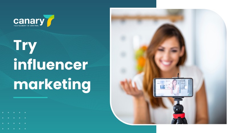 Canary7 - How to attract new customers to your online store - Try influencer marketing