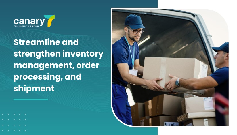 Canary7 - Omnichannel Fulfilment Guide - Streamline and strengthen inventory management, order processing, and shipment