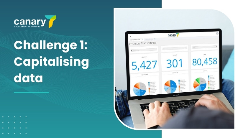 Canary7 - Top 10 eCommerce Challenges and How to Overcome Them - Challenge 1_ Capitalising data