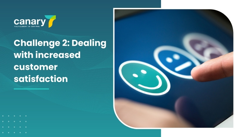 Canary7 - Top 10 eCommerce Challenges and How to Overcome Them - Challenge 2_ Dealing with increased customer satisfaction