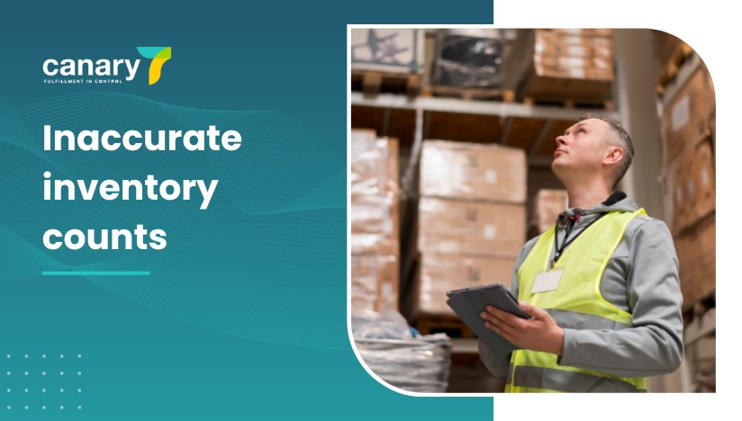Canary7 - Warehouse Management Problems and How to Overcome Them - Inaccurate inventory counts