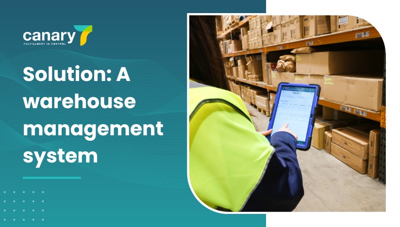 Canary7 - Warehouse Management Problems and How to Overcome Them