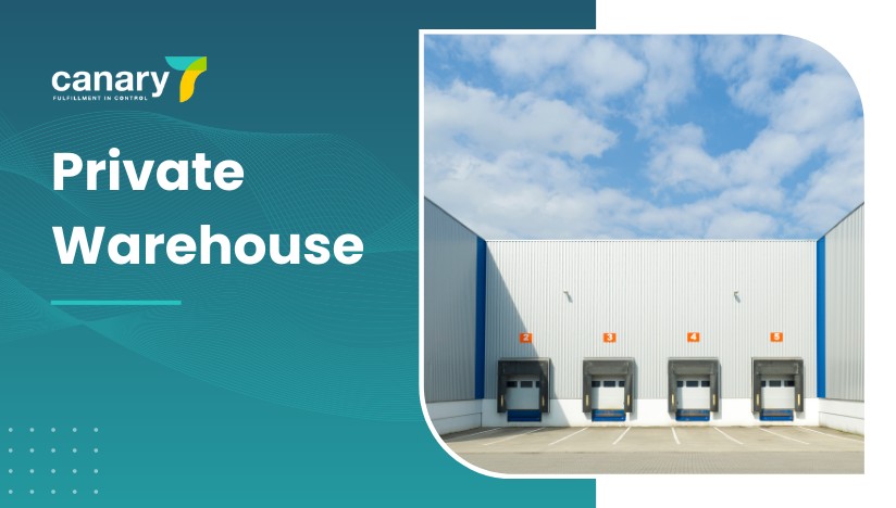 Canary7 - Different Types of Warehouses - Private Warehouse