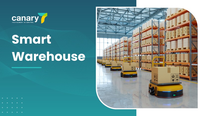 Canary7 - Different Types of Warehouses - Smart Warehouse
