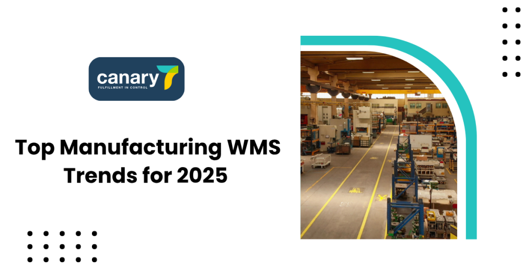 top-manufacturing-wms-trends-for-2025